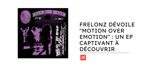 FRELONZ Dévoile "Motion Over Emotion" : Un EP Captivant à Découvrir
