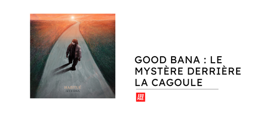Good Bana : Le Mystère derrière la Cagoule