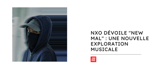 NXO Dévoile "New Mal" : Une Nouvelle Exploration Musicale