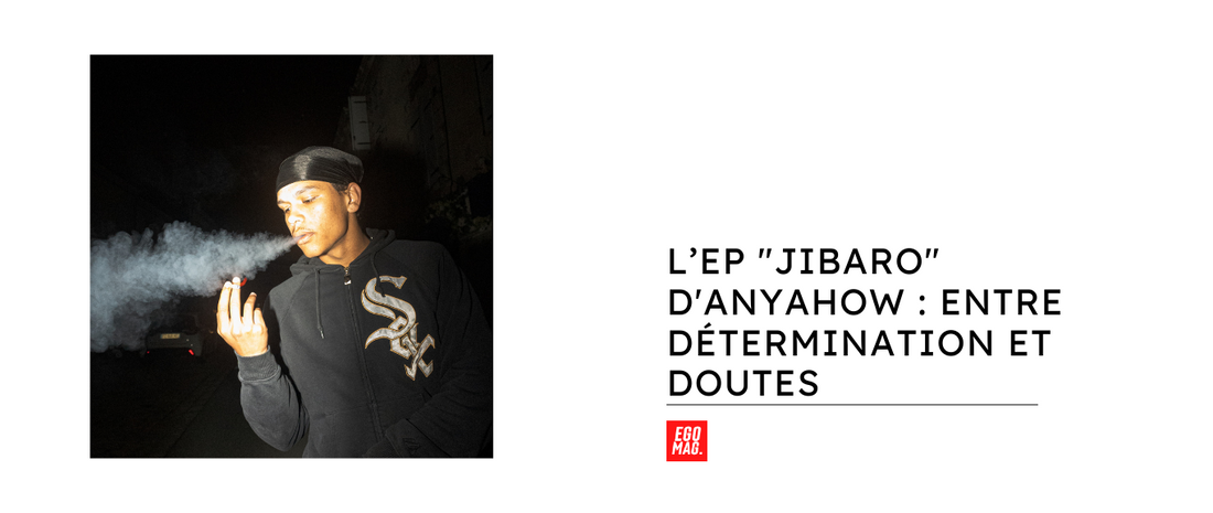 L'EP "JIBARO" d'Anyahow : Entre Détermination et Doutes