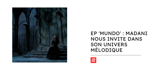 EP 'MUNDO' : Madani nous invite dans son univers mélodique