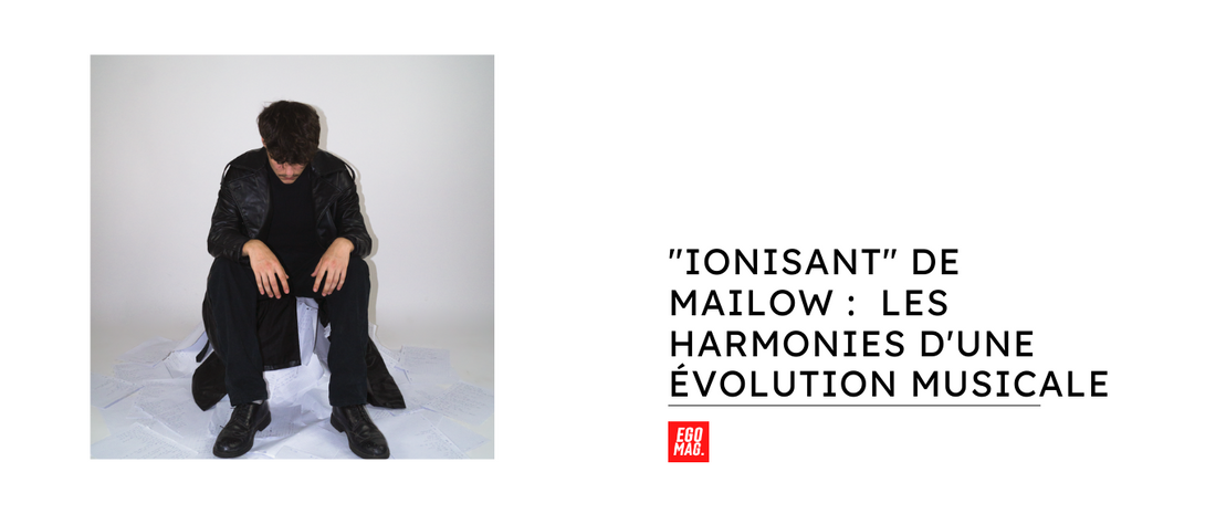 "Ionisant" de Mailow :  Les Harmonies d'une Évolution Musicale