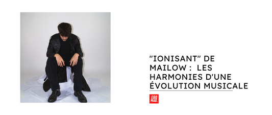 "Ionisant" de Mailow : Les Harmonies d'une Évolution Musicale