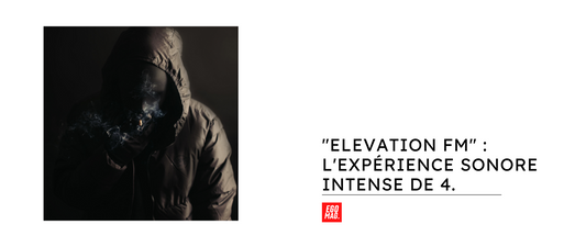 "Elevation FM" : L'Expérience Sonore Intense de 4.