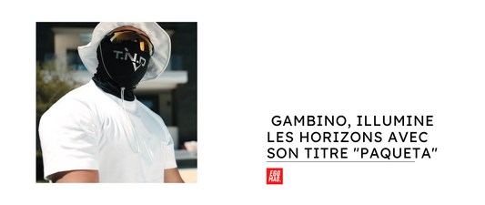 Gambino, illumine les horizons avec son titre "Paqueta".