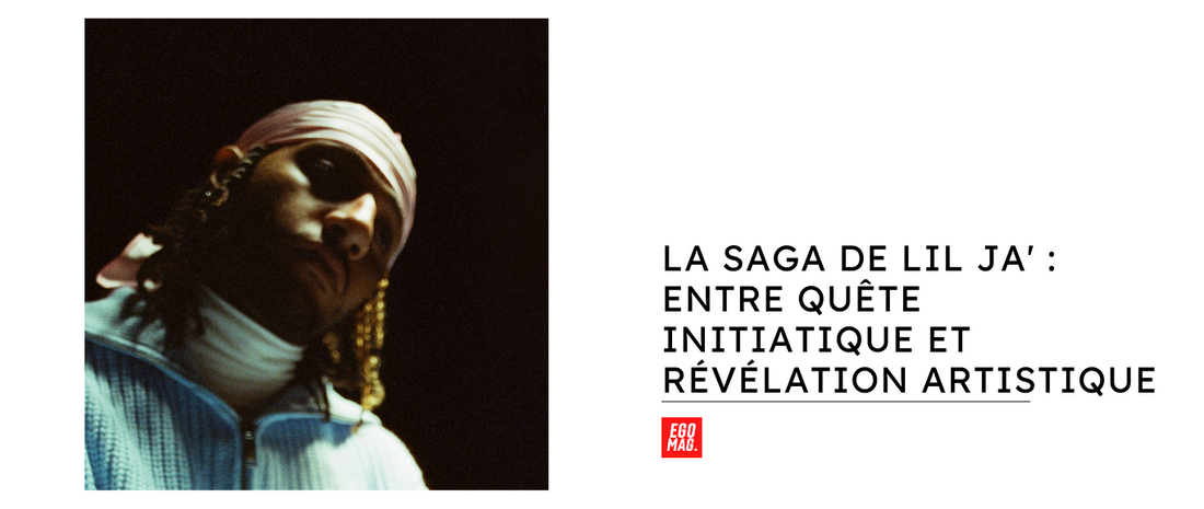 La saga de Lil Ja' : Entre quête initiatique et révélation artistique