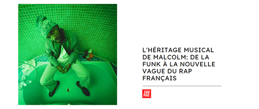 L'héritage musical de Malcolm: De la Funk à la Nouvelle Vague du Rap Français