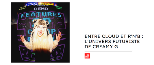 Entre cloud et r'n'b : l'univers futuriste de Creamy G