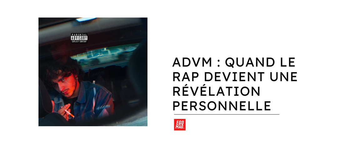 ADVM : Quand le Rap Devient Une Révélation Personnelle