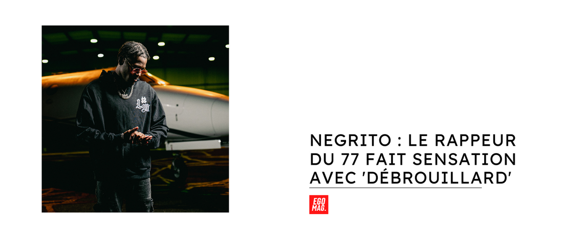 Negrito : Le rappeur du 77 fait sensation avec 'Débrouillard'