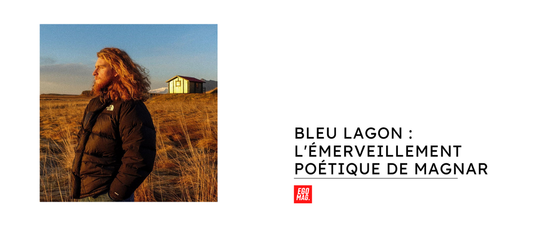 BLEU LAGON : L'Émerveillement Poétique de Magnar
