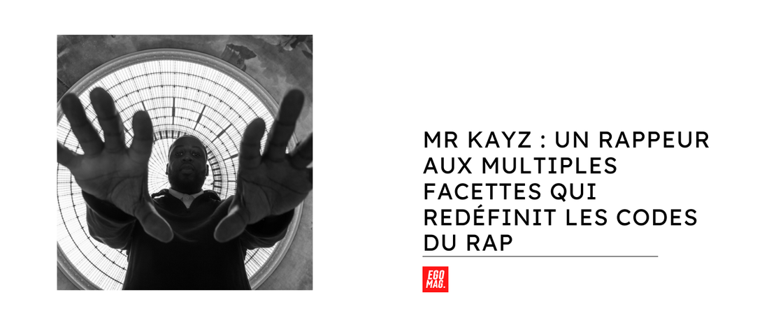 Mr Kayz : Un rappeur aux multiples facettes qui redéfinit les codes du rap