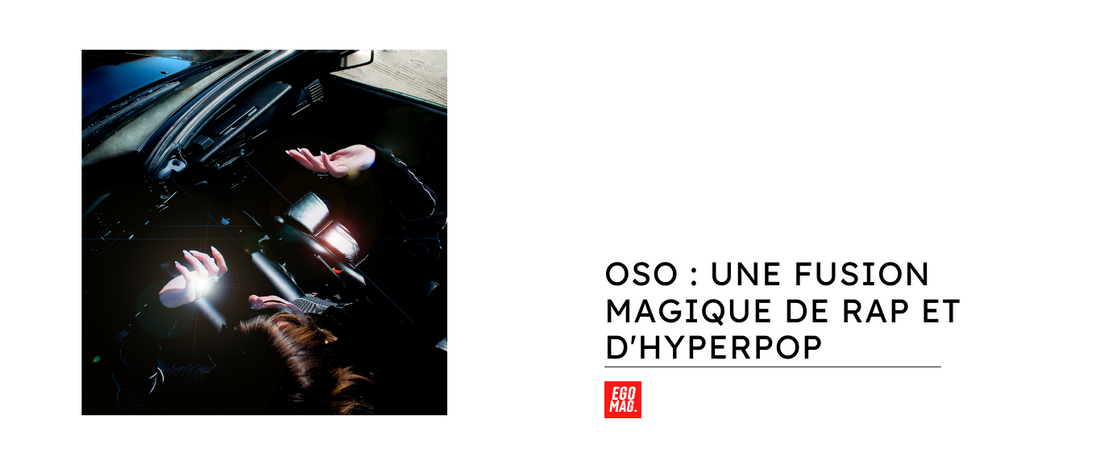Oso : Une Fusion Magique de Rap et d'Hyperpop