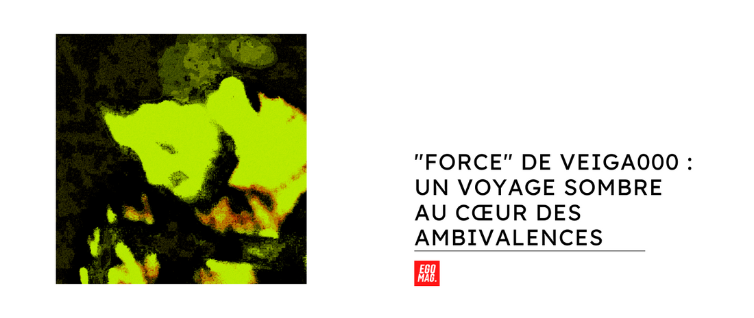 "FORCE" de Veiga000 : Un Voyage Sombre au Cœur des Ambivalences