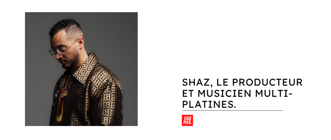 Shaz, le producteur et musicien multi-platines.