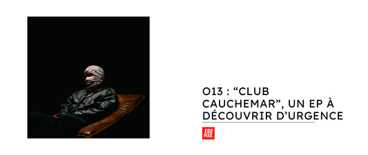 O13 : “CLUB CAUCHEMAR”, un EP à découvrir d’urgence