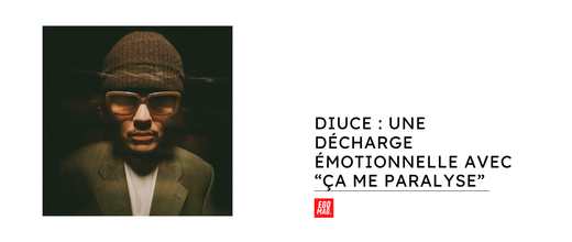Diuce : Une Décharge Émotionnelle avec "Ça me paralyse"