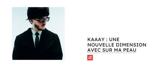 KAAAY : Une nouvelle dimension avec SUR MA PEAU