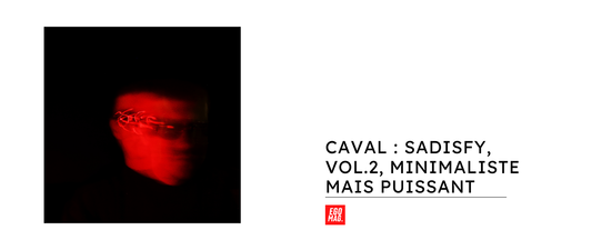 CAVAL : SADISFY, Vol.2, Minimaliste mais puissant