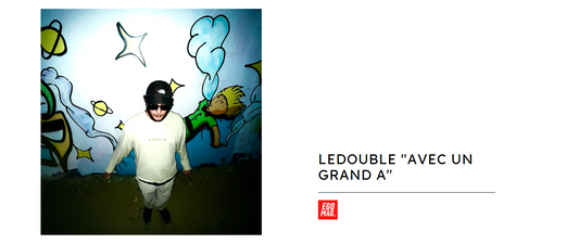 EGO FOCUS: LEDOUBLE "Avec un grand A"