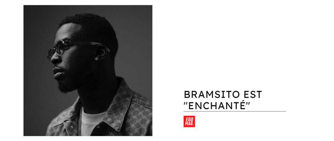 Bramsito est "Enchanté"