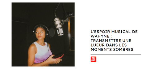 L'espoir musical de Wahyné : Transmettre une lueur dans les moments sombres